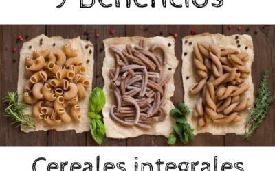 9 Beneficios de ingerir cereales integrales